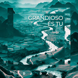 Grandioso És Tu