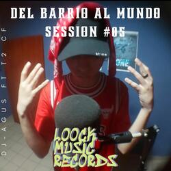 Del Barrio al Mundo Session #05