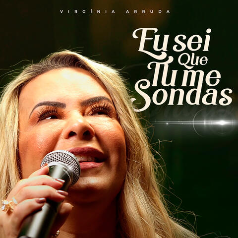 Eu Sei Que Tu Me Sondas