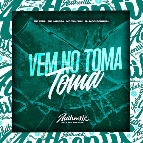 Vem No Toma Toma