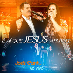 É Ai Que Jesus Aparece