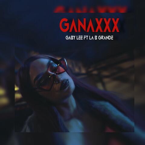 Ganaxxx