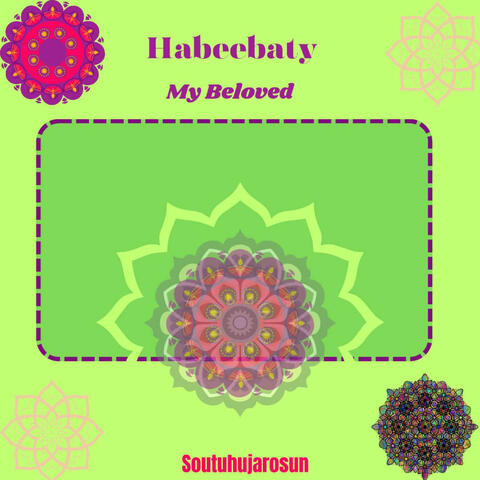 Habeebaty (My Beloved)
