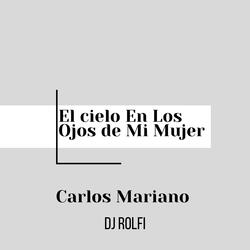 El Cielo en los Ojos de Mi Mujer