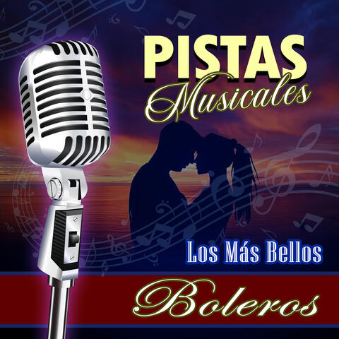 Pistas Musicales los Más Bellos Boleros