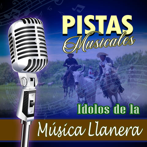 Pistas Musicales Idolos de la Música Llanera
