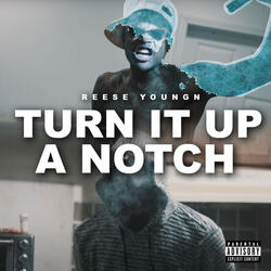 Turn It up a Notch