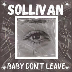 Baby Don't Leave