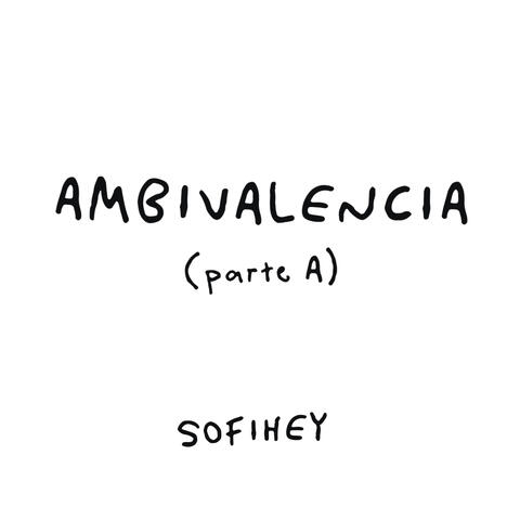 Ambivalencia (Parte A)