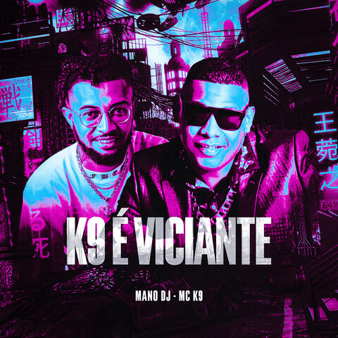 K9 É Viciante