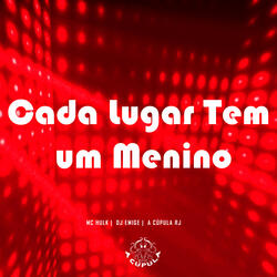 Cada Lugar Tem um Menino