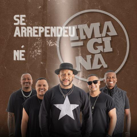 Se Arrependeu Né