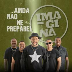 Ainda Não Me Preparei