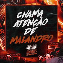 Chama Atenção de Malandro