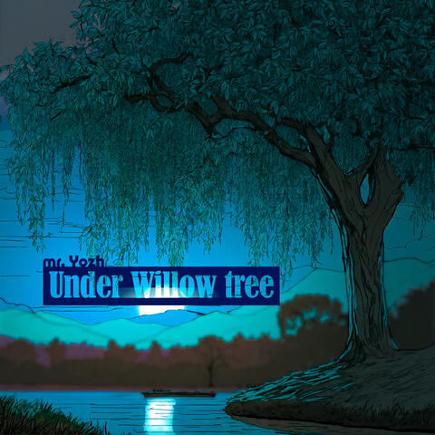 Under Willow Tree