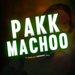 Pakk Machoo