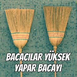 Bacacılar Yüksek Yapar Bacayı