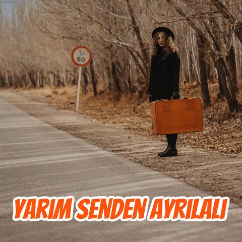 Yârim Senden Ayrılalı