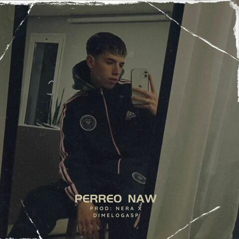 Perreo Naw