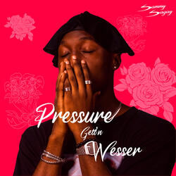 Pressure Gett'n Wesser