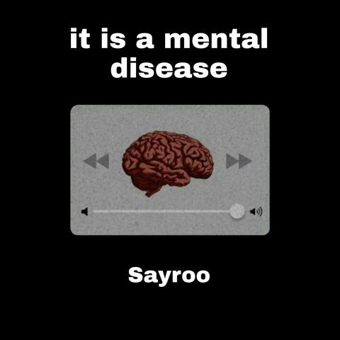 It Is a Mental Disease