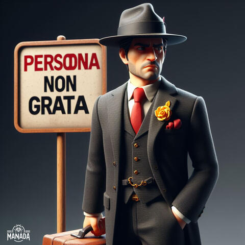 Persona Non Grata
