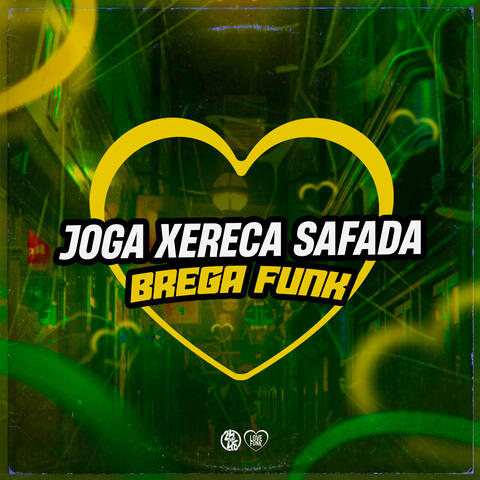 Joga Xereca Safada (Brega Funk)
