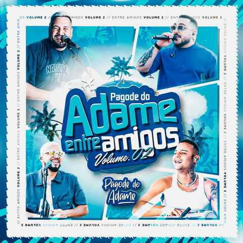 Pagode do Adame Entre Amigos, Vol. 2