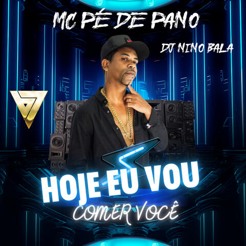 Hoje Eu Vou Comer Você