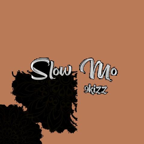 Slow Mo