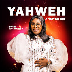 Yahweh Answer Me
