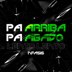 Pa Arriba Pa Bajo Lento Lento