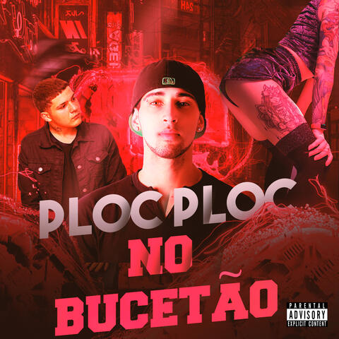 Ploc Ploc no Bucetão