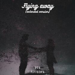 Flying Away (Extended Version)