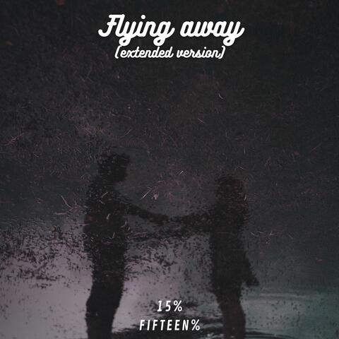 Flying Away (Extended Version)