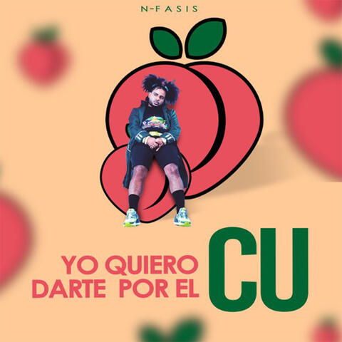 Yo Quiero Darte por el Cu