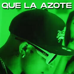 Que la Azote