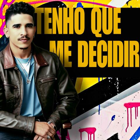 Tenho Que Me Decidir