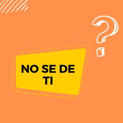 No Se de Ti