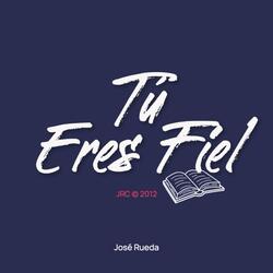 Tú Eres Fiel