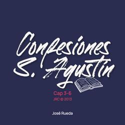 Confesiones S.Agustín Cap 3-6