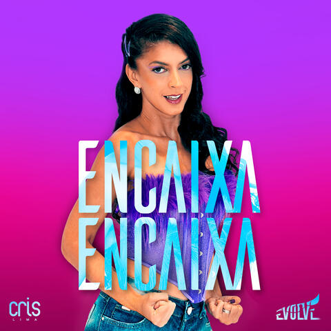Encaixa, Encaixa