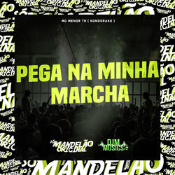 Pega na Minha Marcha