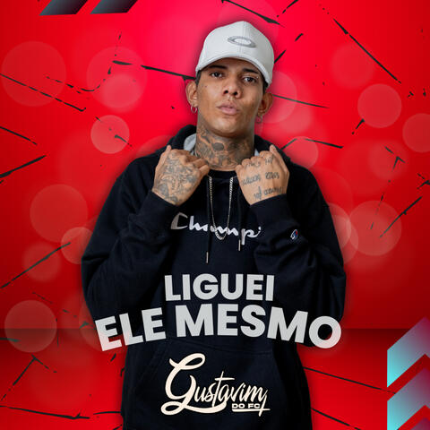 Liguei Ele Mesmo