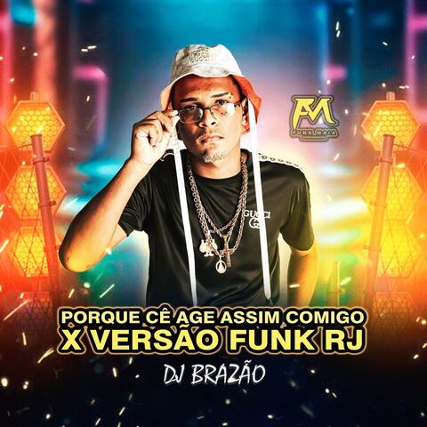 Porque Cê Age Assim Comigo X Vesão Funk Rj