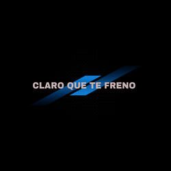 Claro Que Te Freno