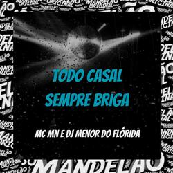 Todo Casal Sempre Briga