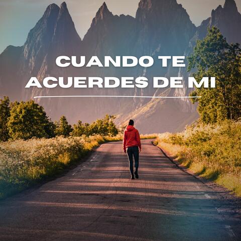 Cuando Te Acuerdes de Mi