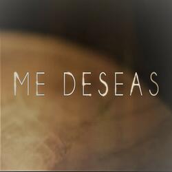 Me Deseas