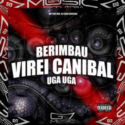 Mega Berimbau- Virei Canibal Uga Uga